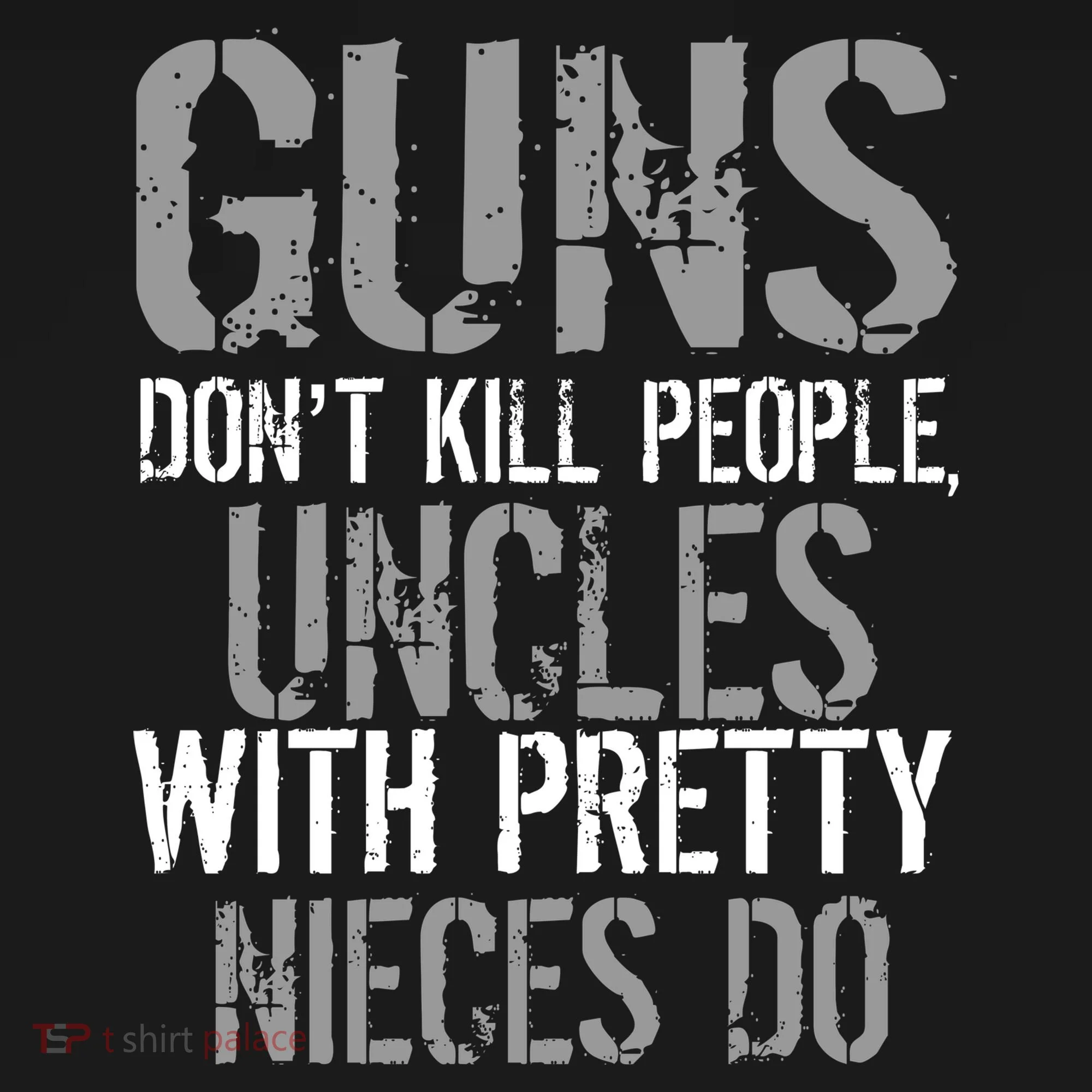 Uncles With Pretty Nieces Kill People Women's T-Shirt