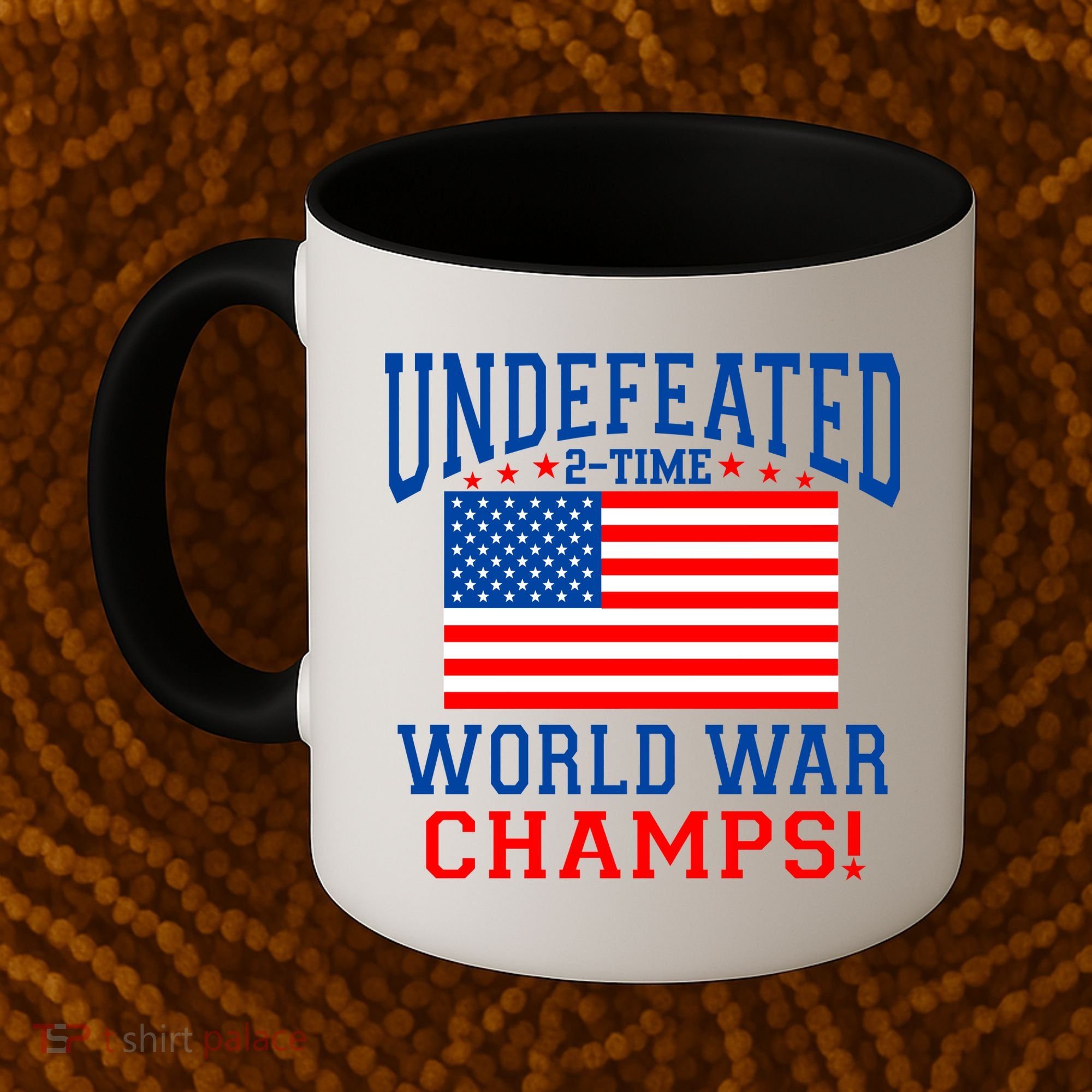 Undefeated 2-Time World War Champs Coffee Mug
