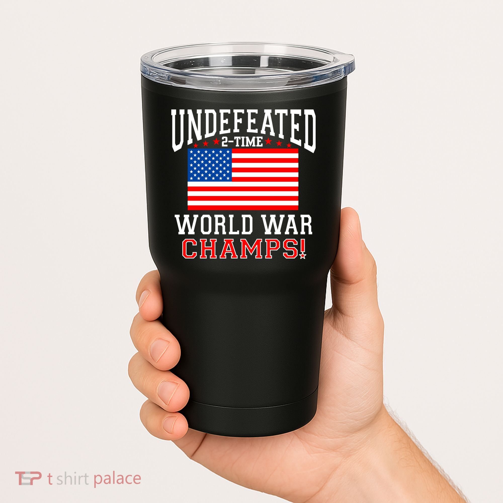 Undefeated 2-Time World War Champs Tumbler