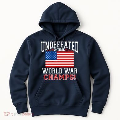 Undefeated 2-Time World War Champs Hoodie