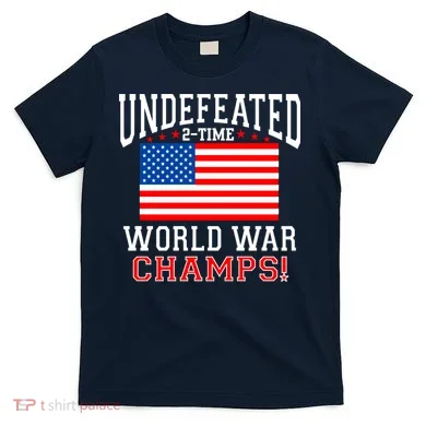 Undefeated 2-Time World War Champs T-Shirt