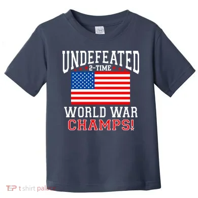 Undefeated 2-Time World War Champs Toddler T-Shirt
