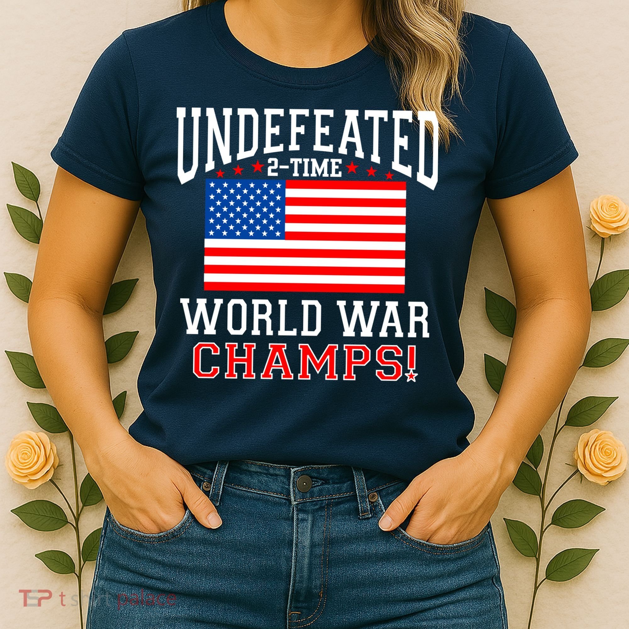 Undefeated 2-Time World War Champs Women's T-Shirt