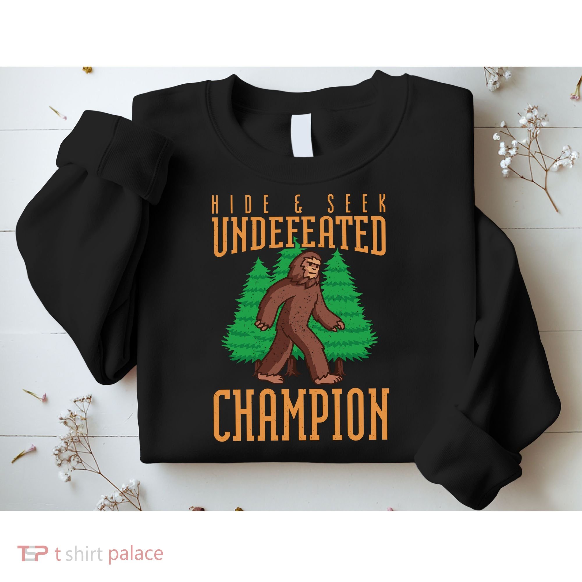 Undefeated Hide & Seek Champion Bigfoot Sweatshirt