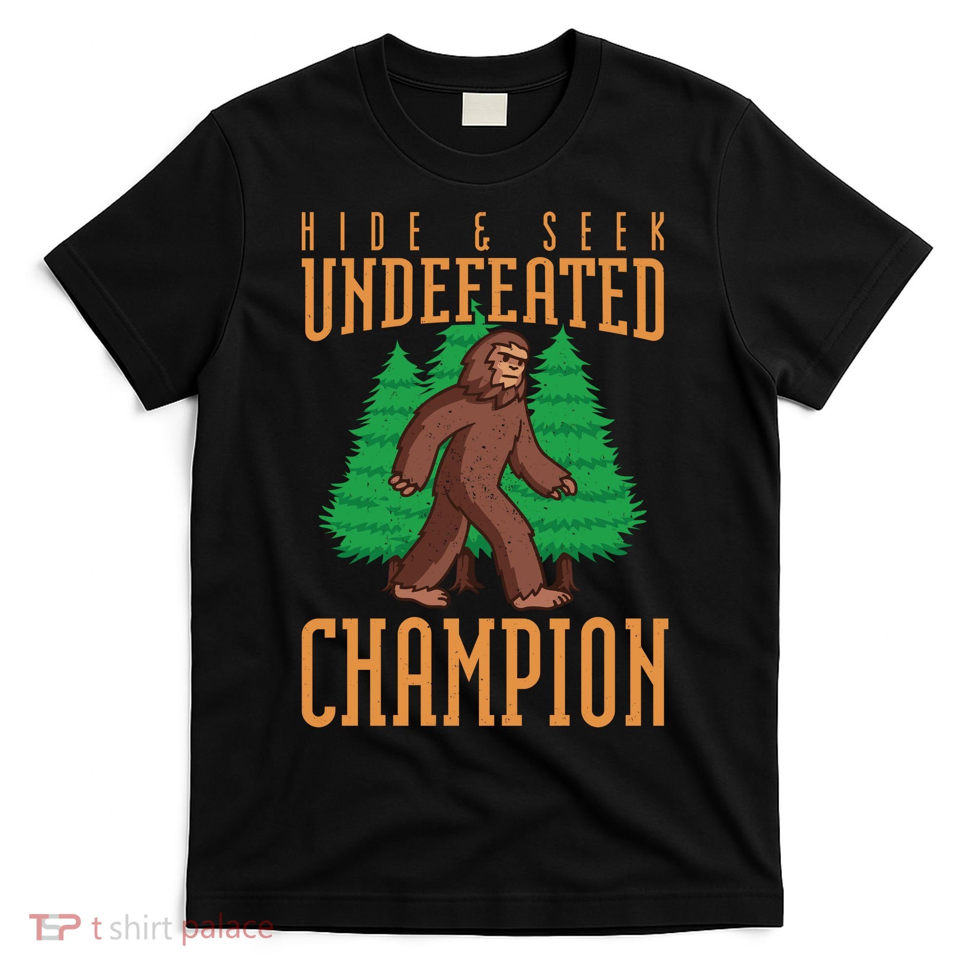 Undefeated Hide & Seek Champion Bigfoot T-Shirt