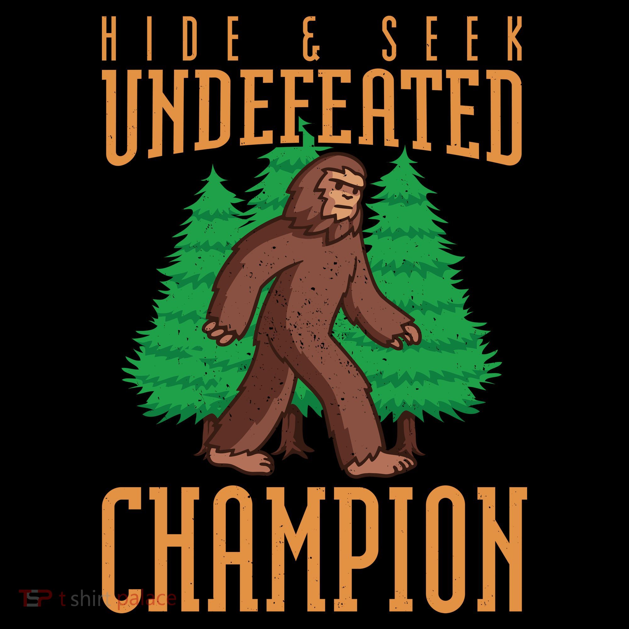 Undefeated Hide & Seek Champion Bigfoot T-Shirt