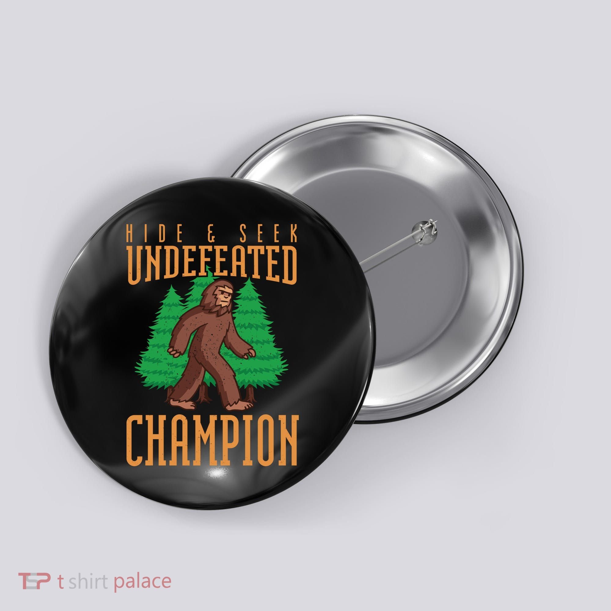Undefeated Hide & Seek Champion Bigfoot Button