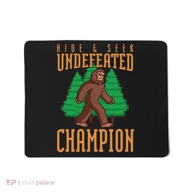 Undefeated Hide & Seek Champion Bigfoot Mousepad