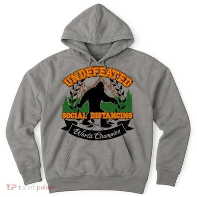 Undefeated Sasquatch Social Distancing Bigfoot Hoodie
