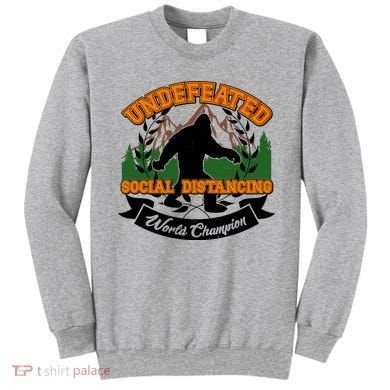 Undefeated Sasquatch Social Distancing Bigfoot Sweatshirt