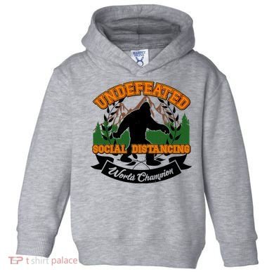Undefeated Sasquatch Social Distancing Bigfoot Toddler Hoodie