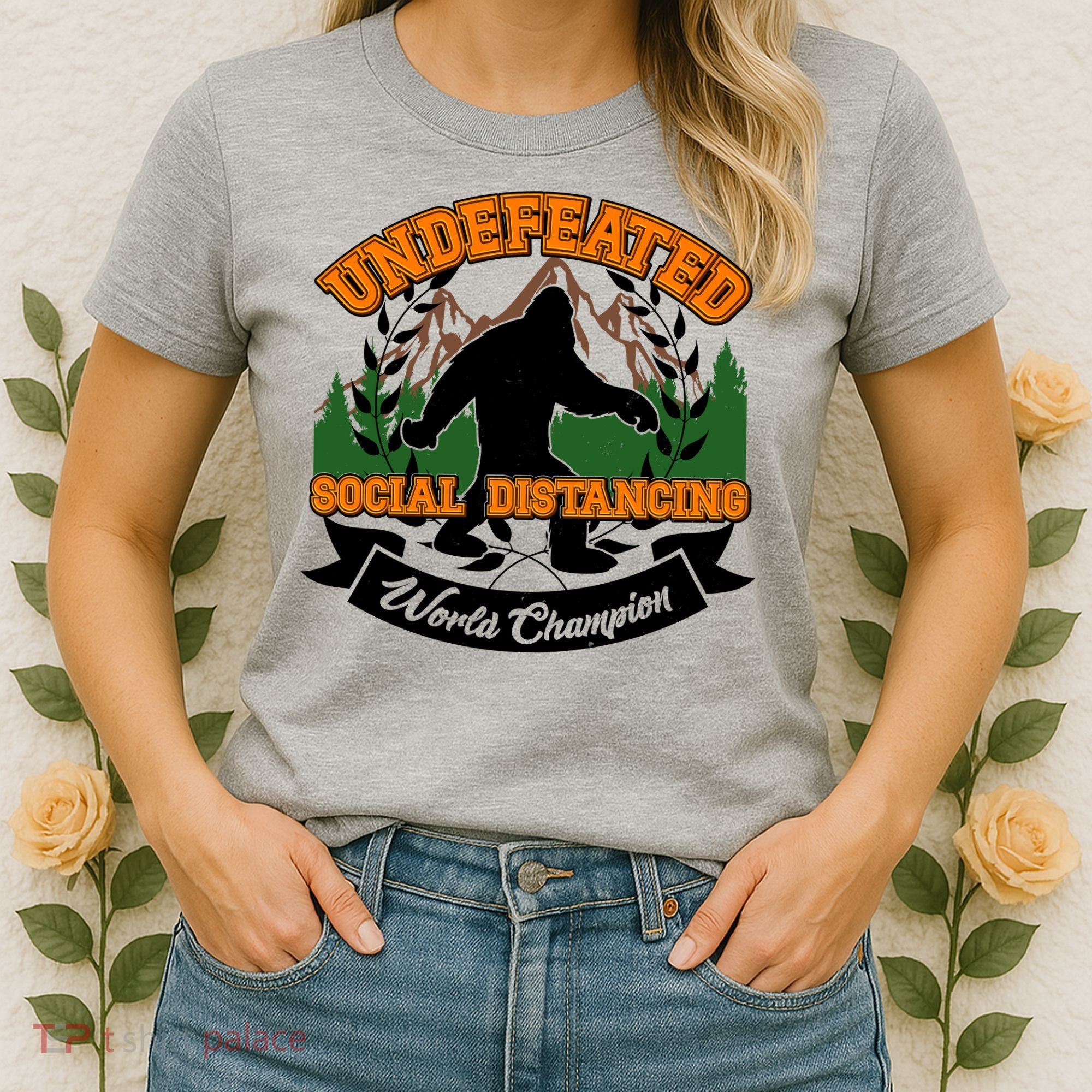 Undefeated Sasquatch Social Distancing Bigfoot Women's T-Shirt