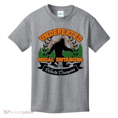 Undefeated Sasquatch Social Distancing Bigfoot Kids T-Shirt