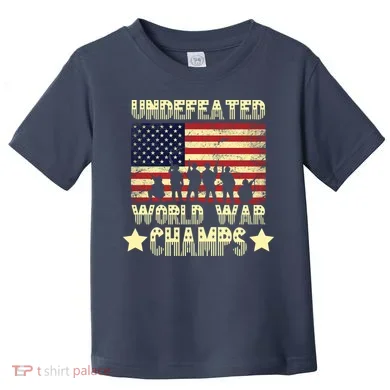 Undefeated World War Champs Toddler T-Shirt