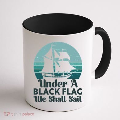 Under A Black Flag We Shall Sail Vintage Pirate Ship Motto Coffee Mug back
