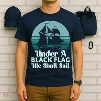 Under A Black Flag We Shall Sail Vintage Pirate Ship Motto T-Shirt thumb 6