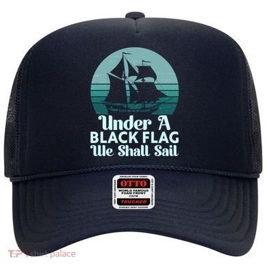 Under A Black Flag We Shall Sail Vintage Pirate Ship Motto Hat
