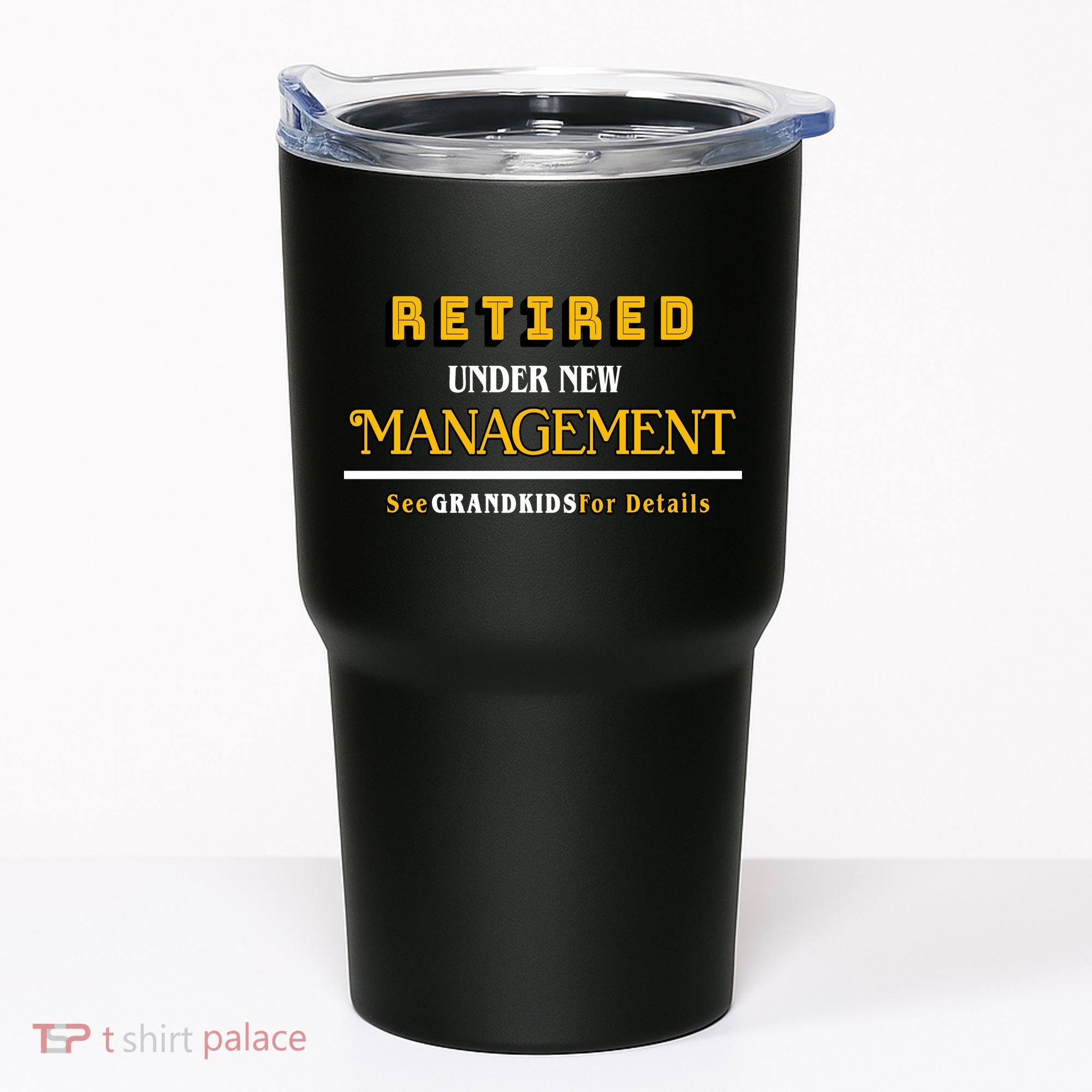 Under New Management Grandkids Retirement  Tumbler