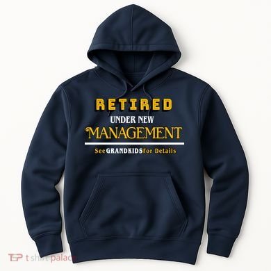 Under New Management Grandkids Retirement  Hoodie