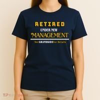 Under New Management Grandkids Retirement  T-Shirt thumb 4