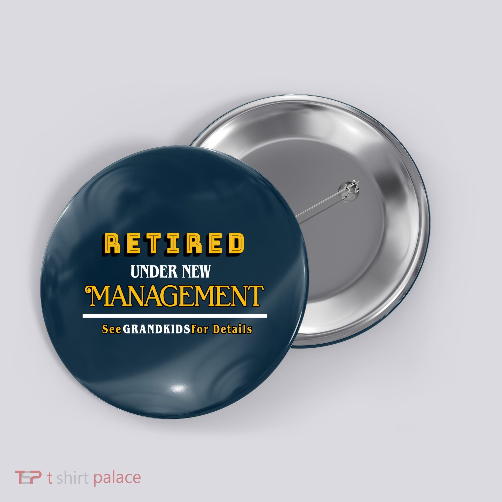 Under New Management Grandkids Retirement  Button