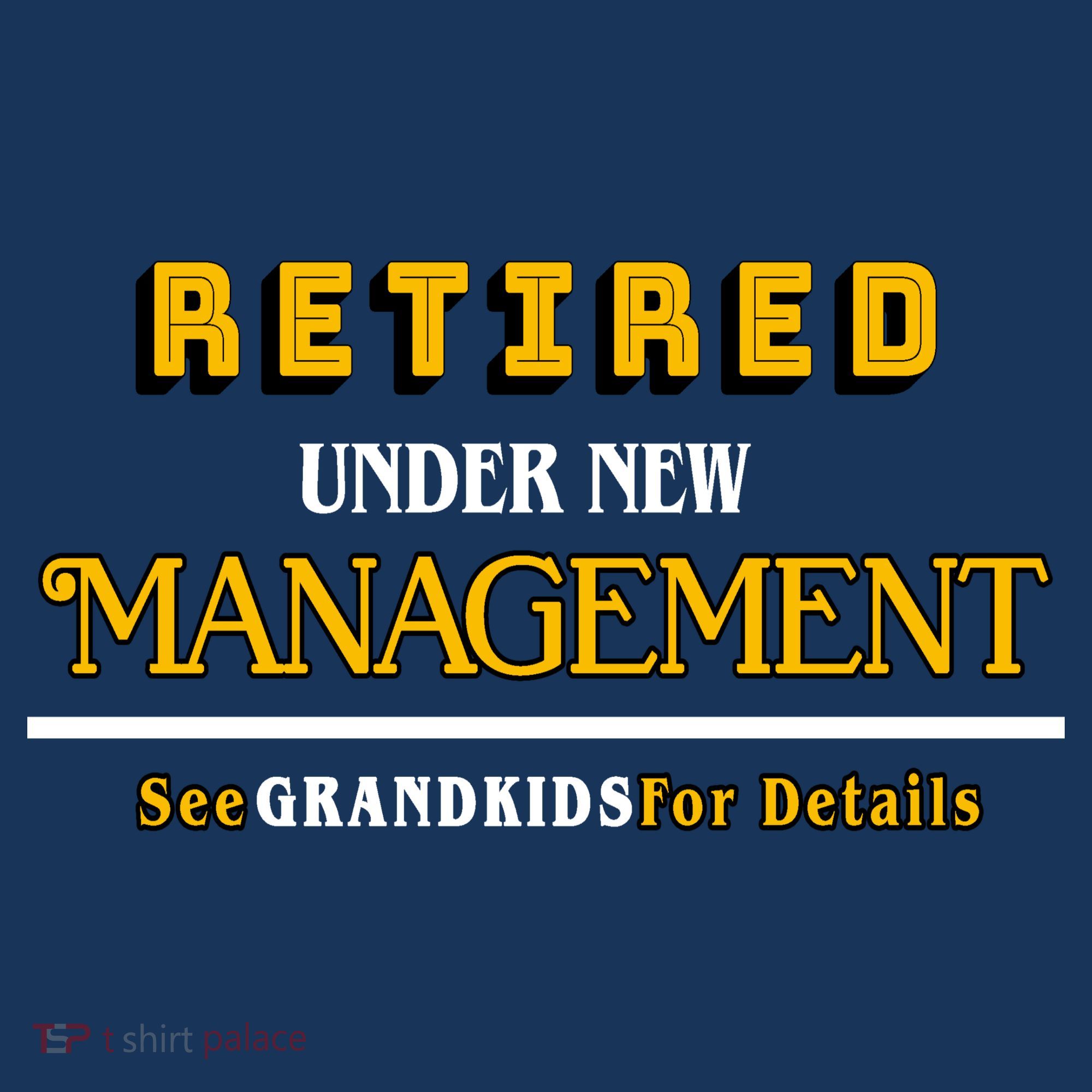 Under New Management Grandkids Retirement  Coaster
