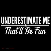 Underestimate Me That'll Be Fun Apron thumb 3