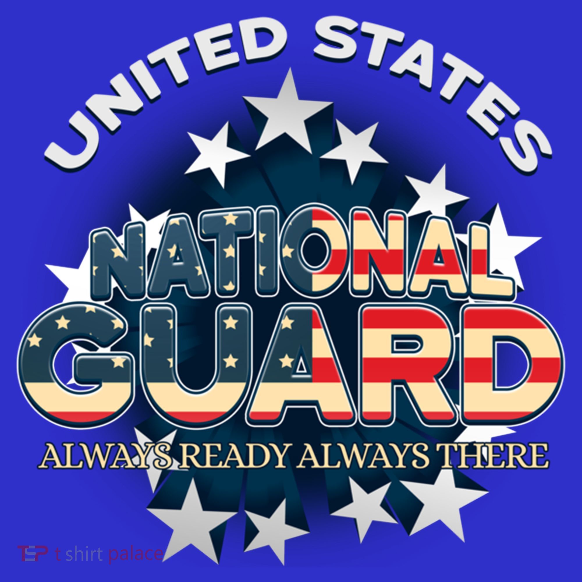 Us National Guard Always Ready Always There Army Gift T-Shirt