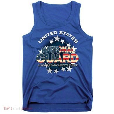 Us National Guard Always Ready Always There Army Gift Tank Top