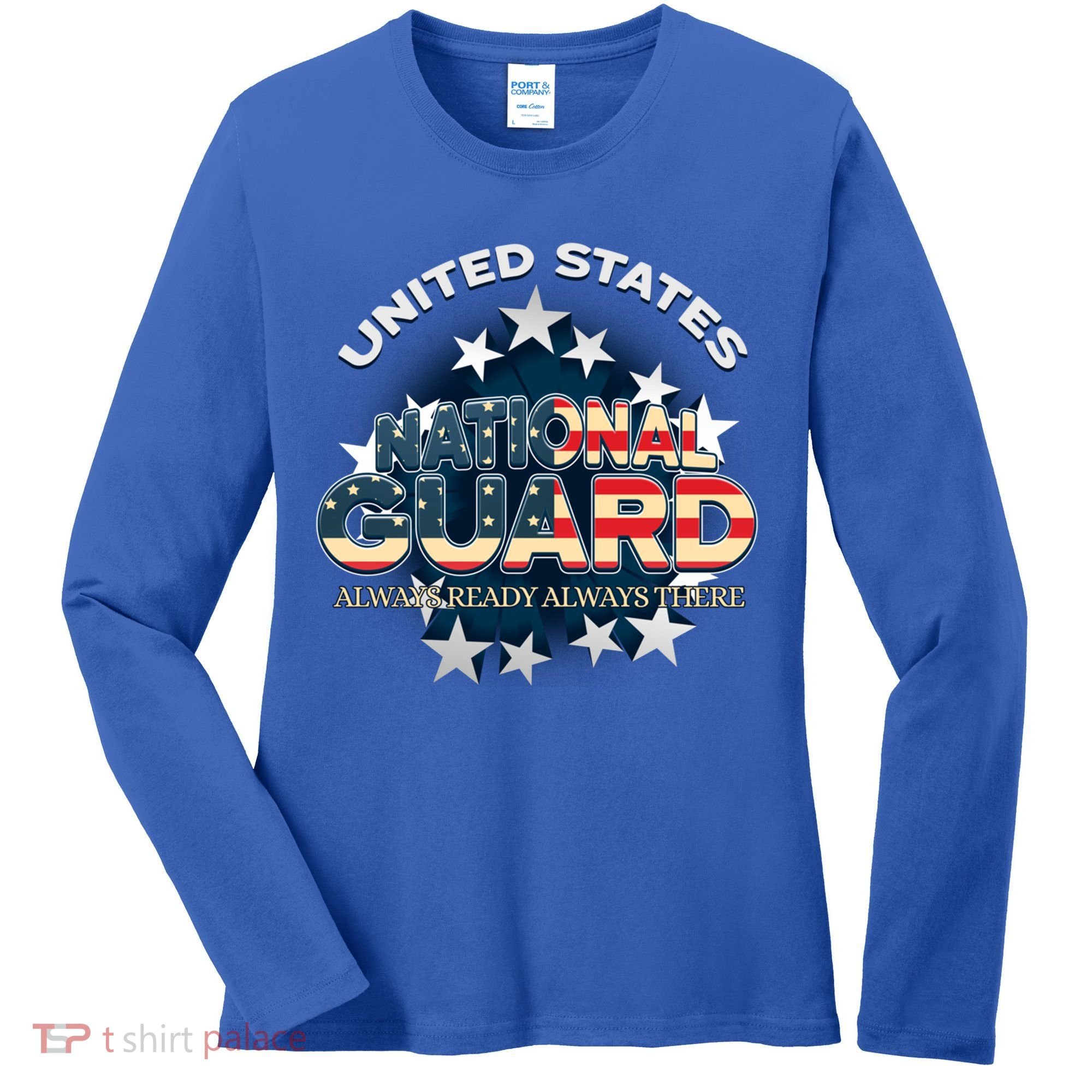 Us National Guard Always Ready Always There Army Gift Women's Long Sleeve Shirt