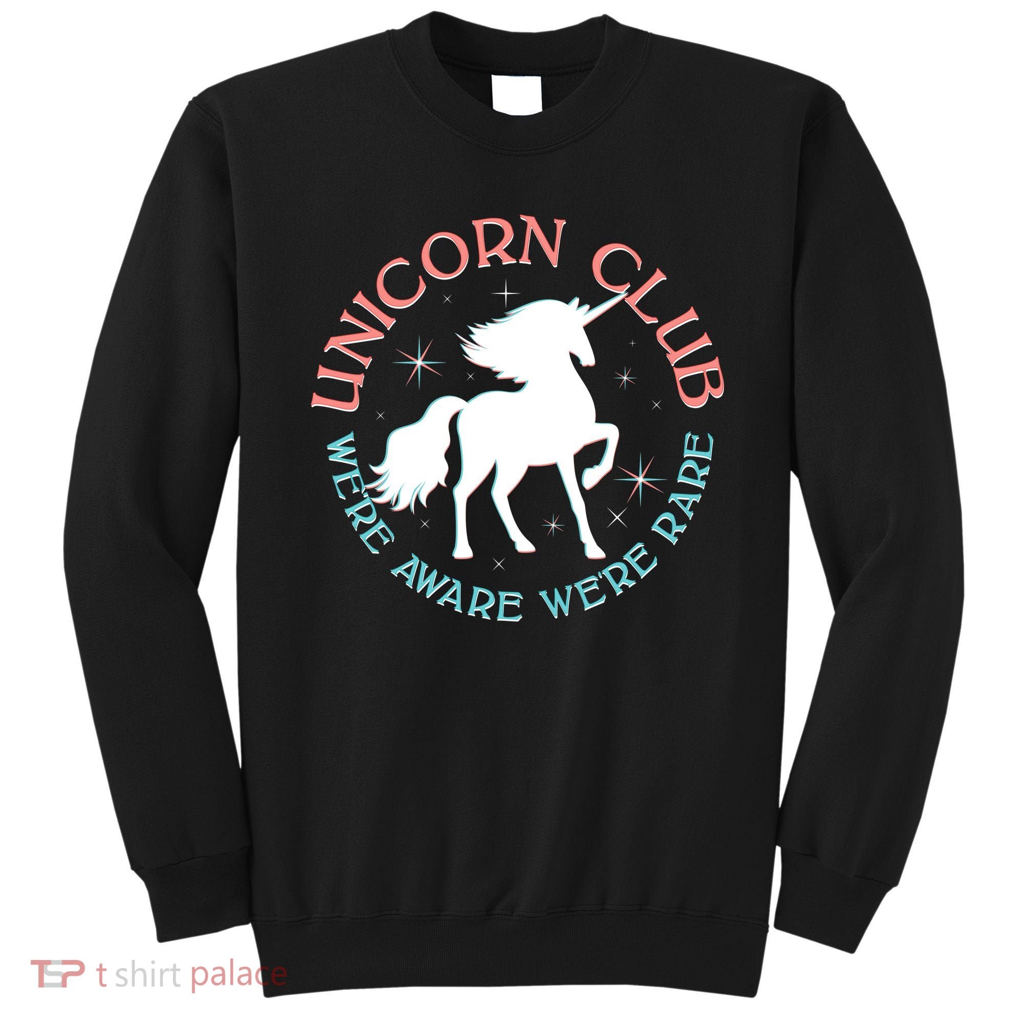 Unicorn Club We're Aware We're Rare Sweatshirt