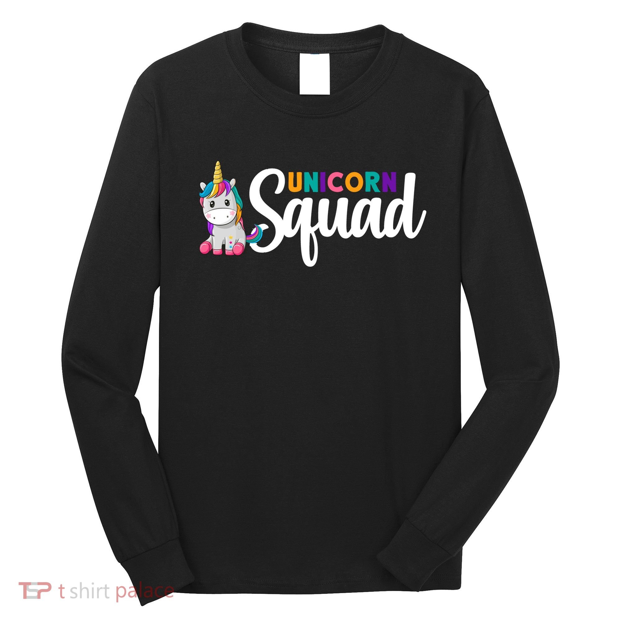 Unicorn Squad  Long Sleeve Shirt