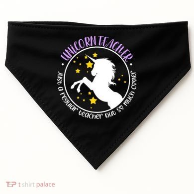 Unicorn Teacher Just A Regular Teacher But So Much Cooler USA-Made Doggie Bandana