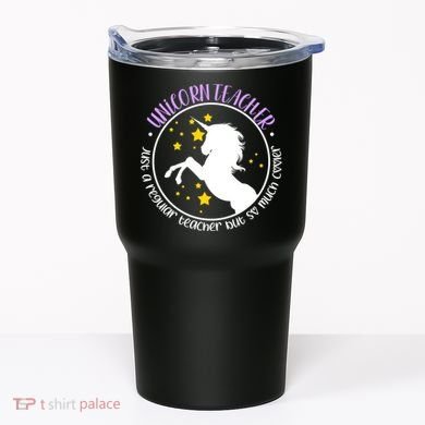 Unicorn Teacher Just A Regular Teacher But So Much Cooler Tumbler