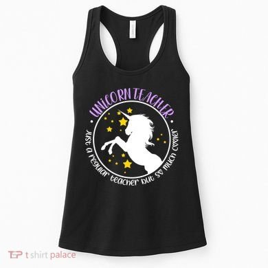 Unicorn Teacher Just A Regular Teacher But So Much Cooler Women's Tank Top