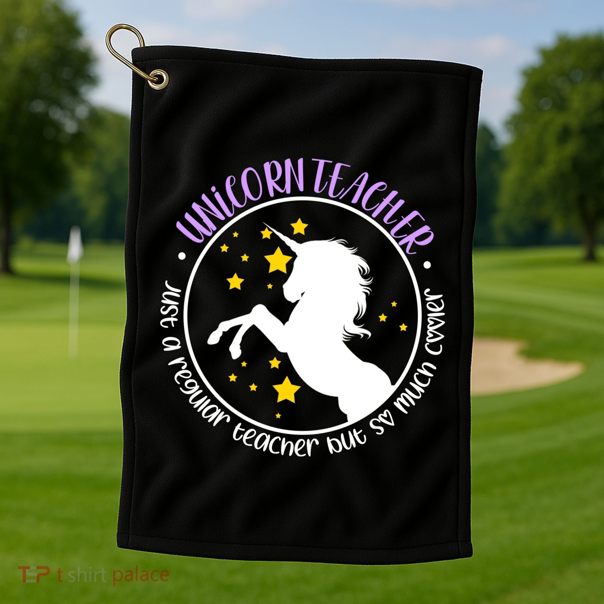 Unicorn Teacher Just A Regular Teacher But So Much Cooler Golf Towel