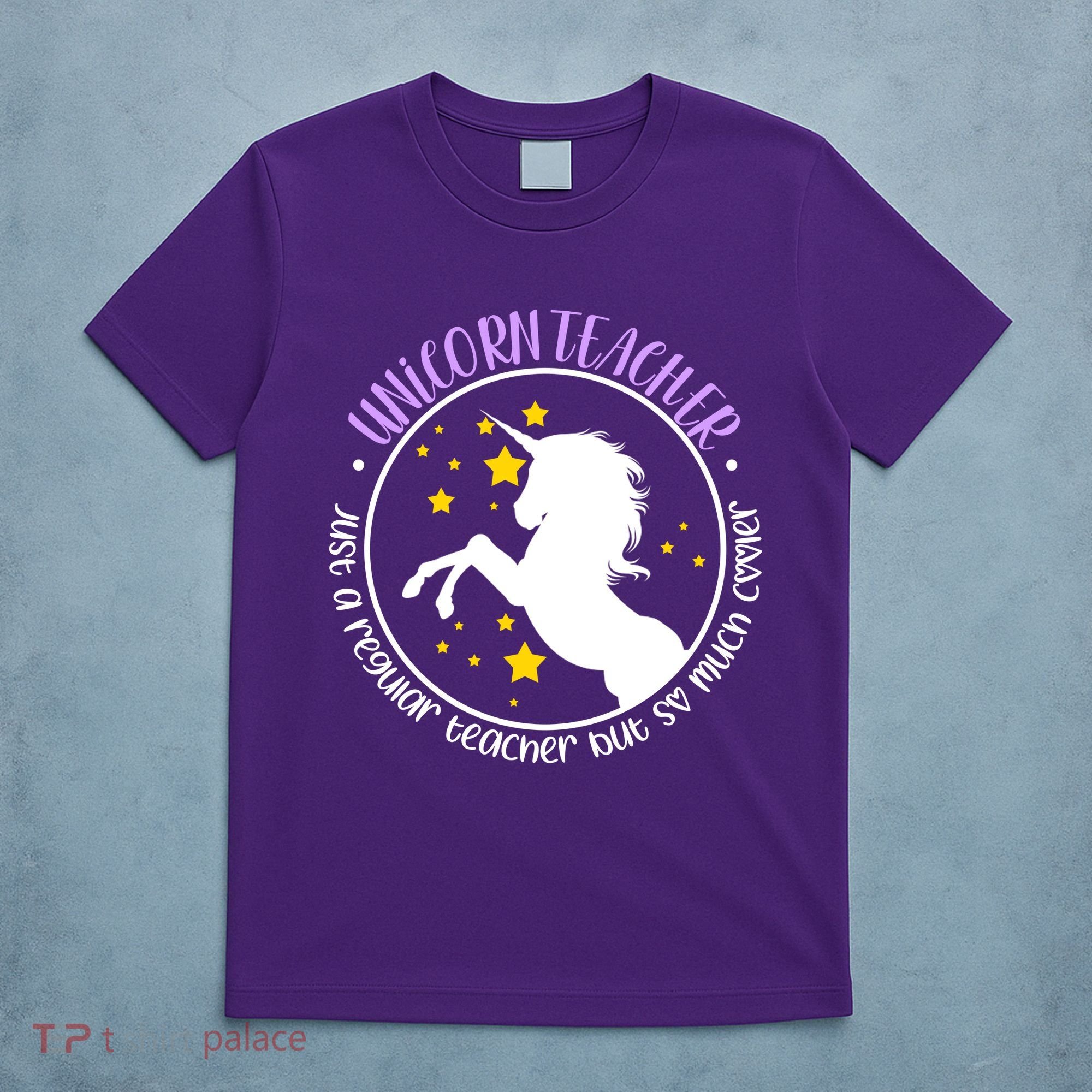 Unicorn Teacher Just A Regular Teacher But So Much Cooler T-Shirt