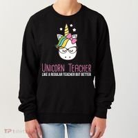 Unicorn Teacher Like A Regular Teacher But Better Women's Sweatshirt thumb 0