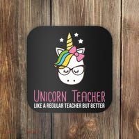 Unicorn Teacher Like A Regular Teacher But Better Coaster thumb 0