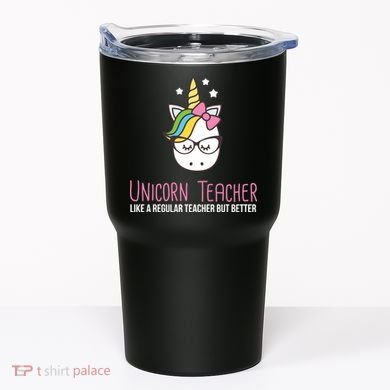 Unicorn Teacher Like A Regular Teacher But Better Tumbler