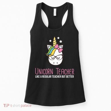 Unicorn Teacher Like A Regular Teacher But Better Women's Tank Top
