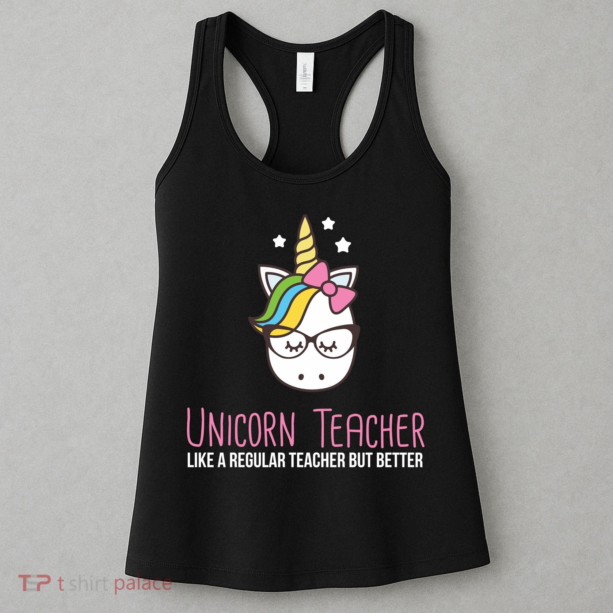 Unicorn Teacher Like A Regular Teacher But Better Women's Tank Top