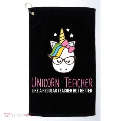 Unicorn Teacher Like A Regular Teacher But Better Golf Towel