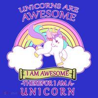 Unicorns Are Awesome Therefor I Am S Unicorn T-Shirt thumb 7