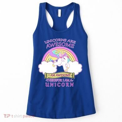 Unicorns Are Awesome Therefor I Am S Unicorn Women's Tank Top
