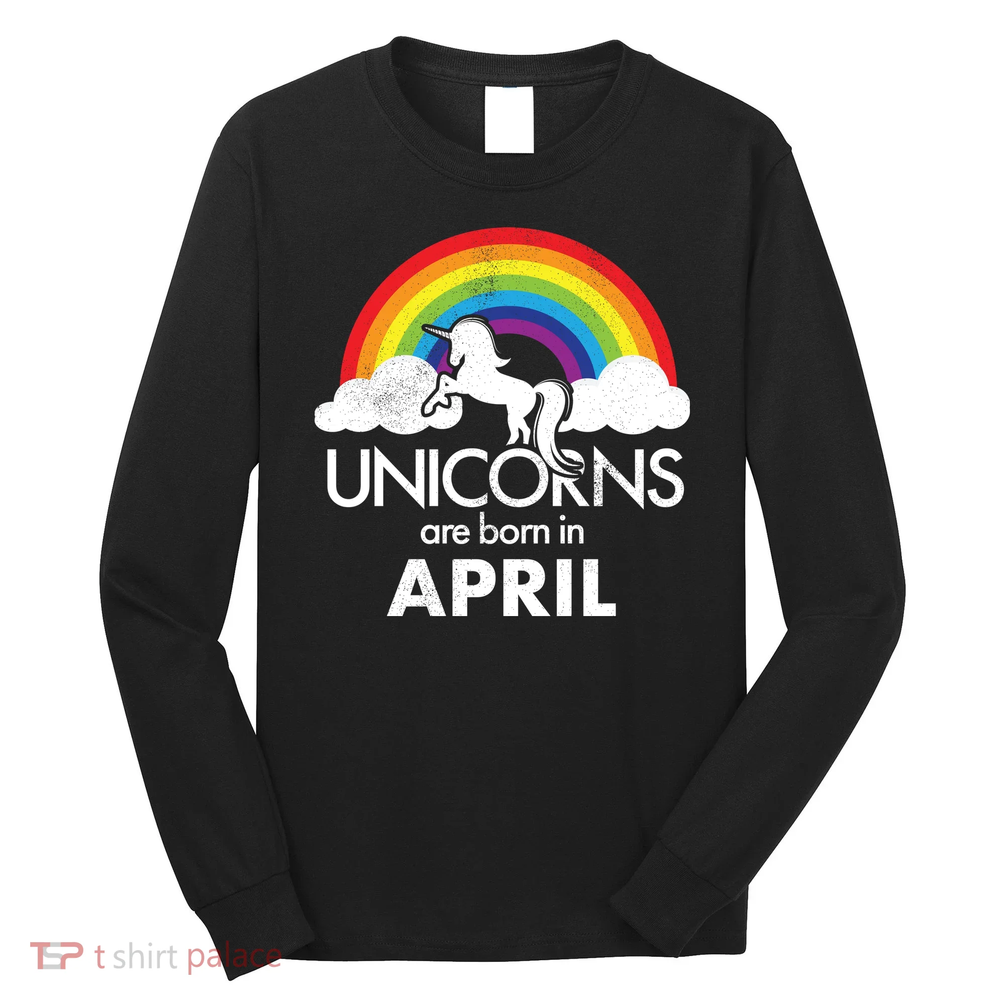 Unicorns Are Born in April Long Sleeve Shirt