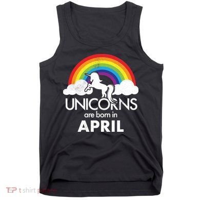 Unicorns Are Born in April Tank Top