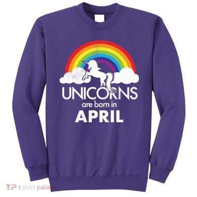 Unicorns Are Born In April Sweatshirt