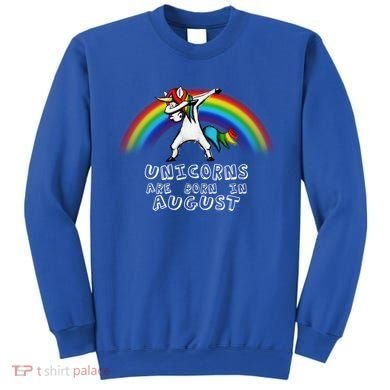 Unicorns are Born in August Birthday Sweatshirt