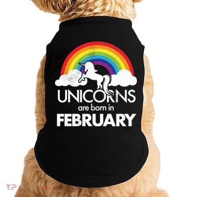 Unicorns Are Born in February  Doggie Tank